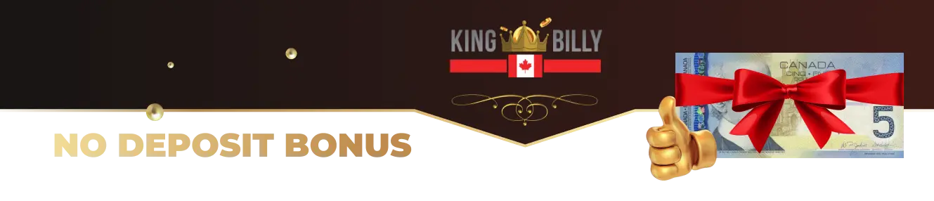 Canadian players can receive a 5 CAD no deposit bonus at King Billy casino